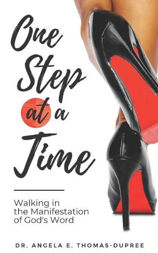 Cover image for One Step at a Time: Walking in the Manifestation of God's Word