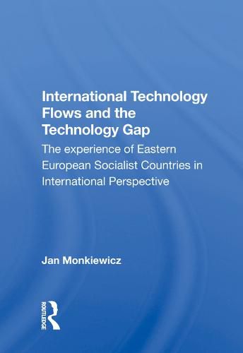 Cover image for International Technology Flows and the Technology Gap: The Experience of Eastern European Socialist Countries in International Perspective