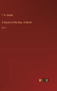 Cover image for A Secret of the Sea. A Novel