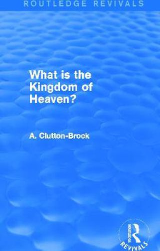 Cover image for What is the Kingdom of Heaven?