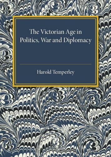 Cover image for The Victorian Age in Politics, War and Diplomacy