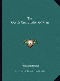 Cover image for The Occult Constitution of Man