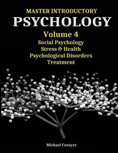 Cover image for Master Introductory Psychology Volume 4: Social Psychology, Stress & Health, Psychological Disorders, Treatment