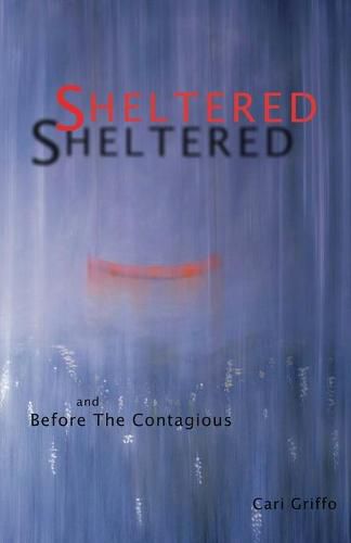 Cover image for Sheltered and Before The Contagious