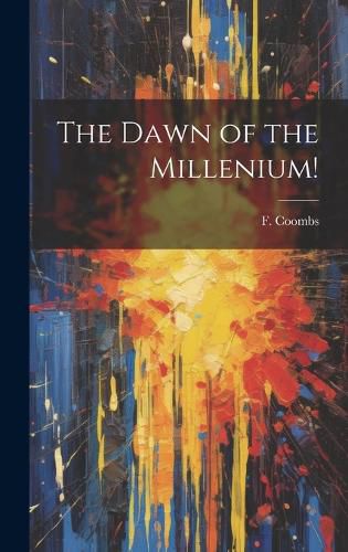 Cover image for The Dawn of the Millenium!