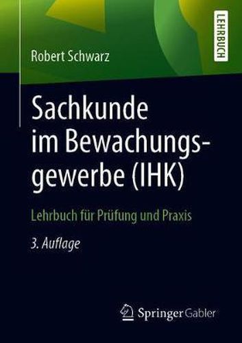 Cover image for Sachkunde Im Bewachungsgewerbe (Ihk): Lehrbuch Fur Prufung Und Praxis