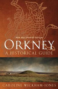 Cover image for Orkney: A Historical Guide