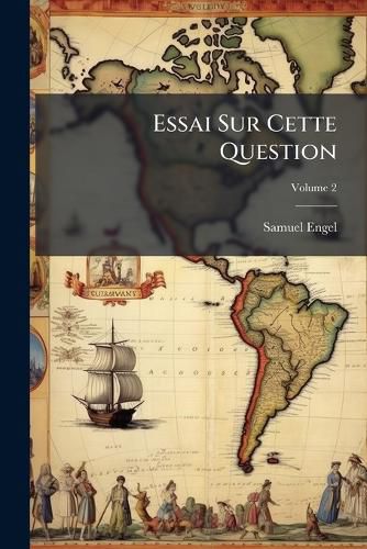Cover image for Essai Sur Cette Question: Quand Et Comment L'Am Rique A-T-Elle T Peupl E D'Hommes Et D'Animaux?, Volume 2