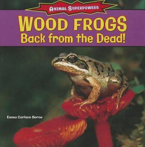 Wood Frogs: Back from the Dead!