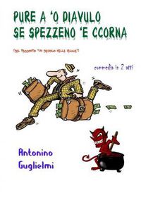 Cover image for Pure a 'o Diavulo Se Spezzeno 'e Ccorna