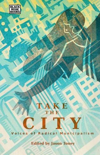 Take the City - Voices of Radical Municipalism