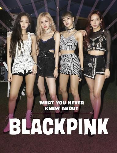 Cover image for What You Never Knew About Blackpink