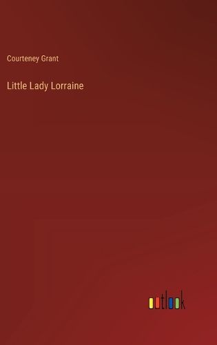 Cover image for Little Lady Lorraine