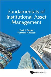 Cover image for Fundamentals Of Institutional Asset Management