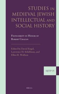 Cover image for Studies in Medieval Jewish Intellectual and Social History: Festschrift in Honor of Robert Chazan