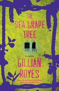 Cover image for The Sea Grape Tree: A Novel