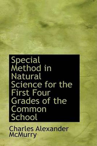 Cover image for Special Method in Natural Science for the First Four Grades of the Common School