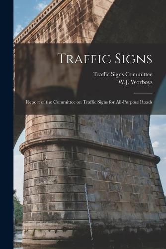 Cover image for Traffic Signs: Report of the Committee on Traffic Signs for All-purpose Roads