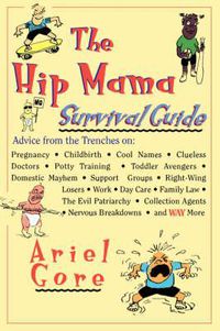 Cover image for The Hip Mama Survival Guide