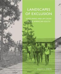 Cover image for Landscapes of Exclusion: State Parks and Jim Crow in the American South