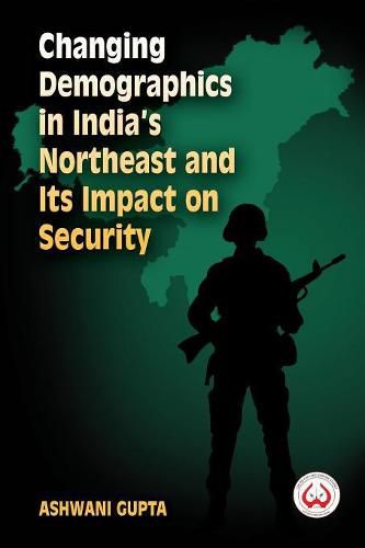 Cover image for Changing Demographics in India's Northeast and Its Impact on Security