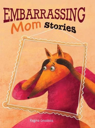 Cover image for Embarrassing Mom Stories