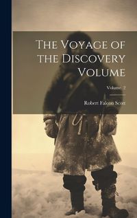 Cover image for The Voyage of the Discovery Volume; Volume 2