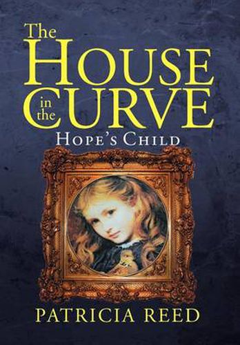 Cover image for The House in the Curve: Hope's Child