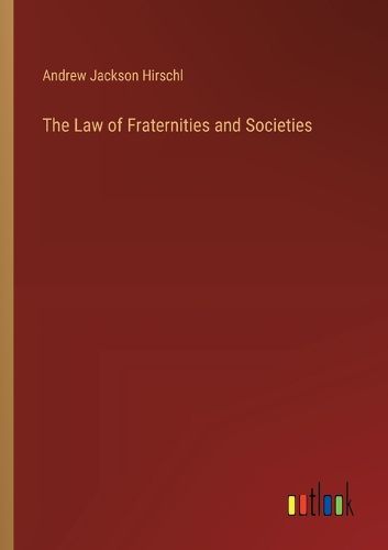 The Law of Fraternities and Societies