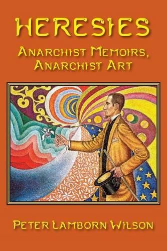 Heresies: Anarchist Memoirs, Anarchist Art