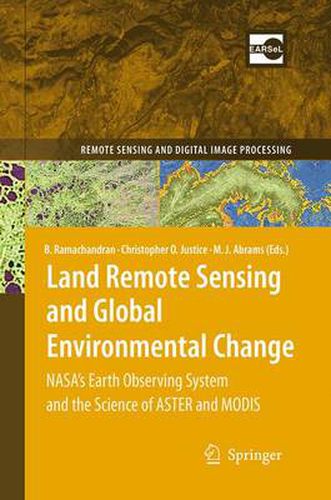 Land Remote Sensing and Global Environmental Change: NASA's Earth Observing System and the Science of ASTER and MODIS