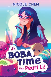 Cover image for It's Boba Time for Pearl Li!