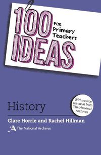 Cover image for 100 Ideas for Primary Teachers: History