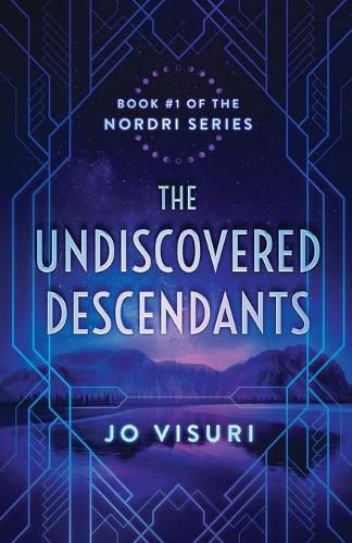 Cover image for The Undiscovered Descendants: Book #1 in the Nordri Series