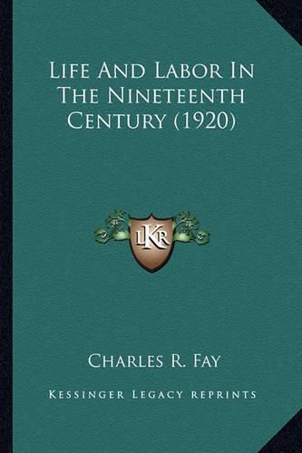 Life and Labor in the Nineteenth Century (1920)