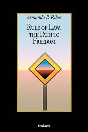 Cover image for Rule of Law: The Path to Freedom