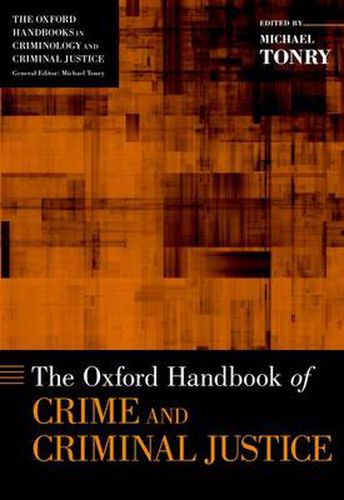 Cover image for The Oxford Handbook of Crime and Criminal Justice