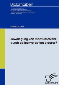 Cover image for Bewaltigung von Staatsinsolvenz durch collective action clauses?