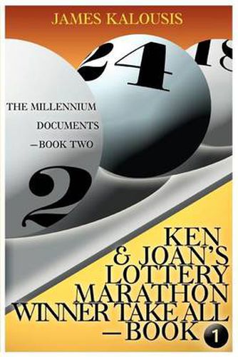 Cover image for Ken & Joan's Lottery Marathon Winner Take All/ the Millennium Documents