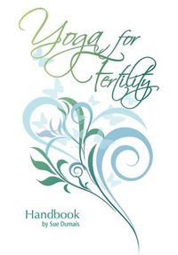 Cover image for Yoga for Fertility Handbook