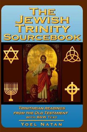 Cover image for The Jewish Trinity Sourcebook: Trinitarian Readings from the Old Testament