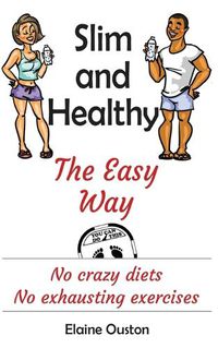 Cover image for Slim and Healthy The Easy Way