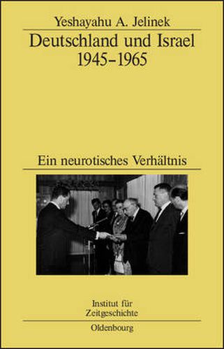 Deutschland Und Israel 1945-1965: Ein Neurotisches Verhaltnis