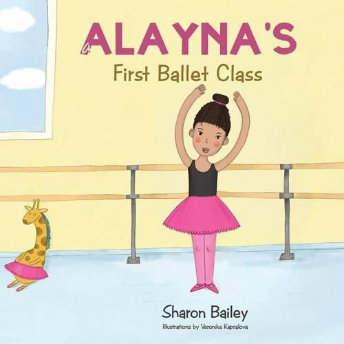 Cover image for Alayna's First Ballet Class