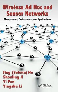 Cover image for Wireless Ad Hoc and Sensor Networks: Management, Performance, and Applications