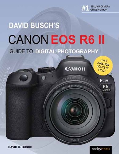 Cover image for David Busch's Canon EOS R6 II Guide to Digital SLR Photography