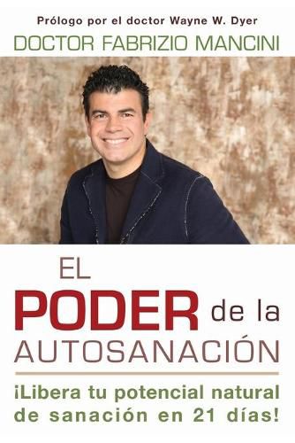 Cover image for El Poder de la auto-sanacion: Libera tu potencial natural de sanacion en 21 dias!