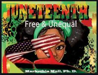 Cover image for Juneteenth: Free and Unequal