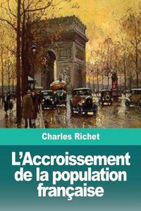 Cover image for L'Accroissement de la population francaise