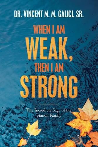 Cover image for When I Am Weak, Then I Am Strong